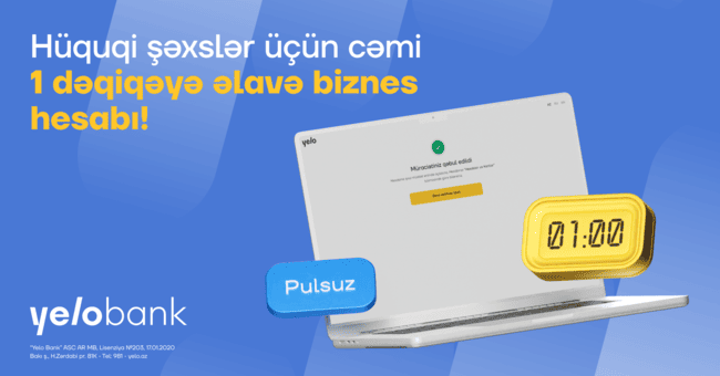 Yelo Bank ilə cəmi 1 dəqiqəyə, videozəngsiz əlavə biznes hesabı a&ccedil;!