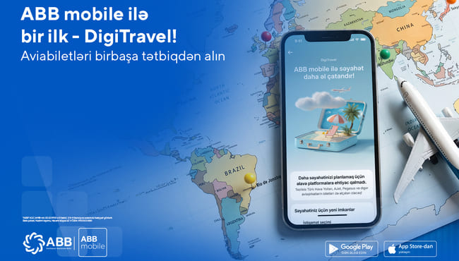 &Ouml;lkəmizdə ilk &ndash; indi aviabiletlər də DigiTravel-lə ABB mobile tətbiqində alınır!