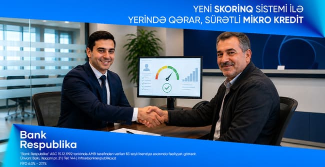 Bank Respublika mikro kreditlər &uuml;zrə yeni skorinq sistemini istifadəyə verdi