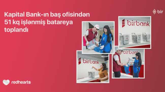 Kapital Bankın baş ofisindən 51 kq işlənmiş batareya toplandı