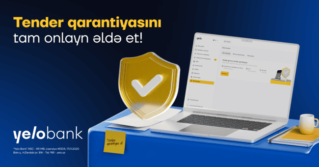 Tender qarantiyasını Yelo İnternet Bank&ccedil;ılıqda tam onlayn əldə et!