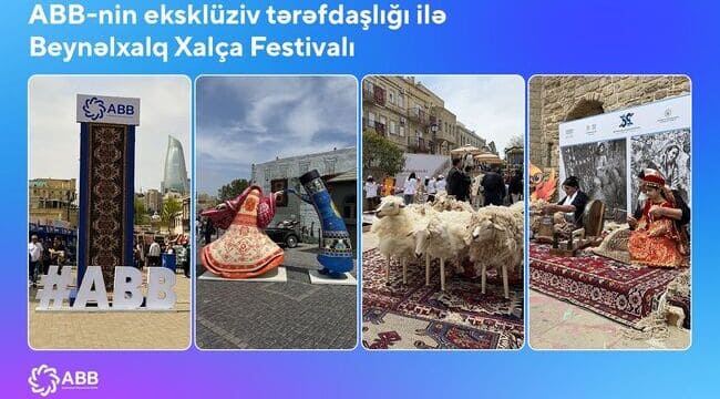 ABB-nin tərəfdaşlığı ilə Beynəlxalq Xal&ccedil;a Festivalı başlandı!