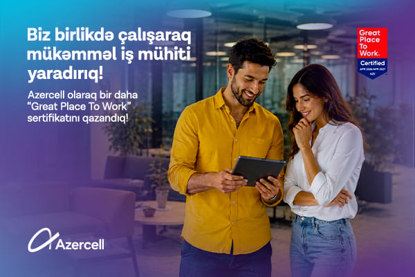 Azercell &ldquo;Great Place to Work&reg;&rdquo; beynəlxalq sertifikatına layiq g&ouml;r&uuml;l&uuml;b