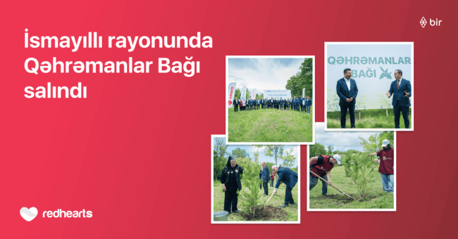 İsmayıllıda 189 şəhidin xatirəsinə &ldquo;Qəhrəmanlar Bağı&rdquo; salındı