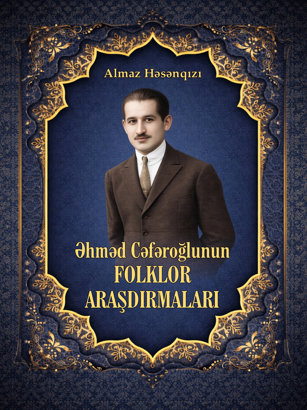 Əhməd Cəfəroğlu haqqında monoqrafiya yayımlandı
